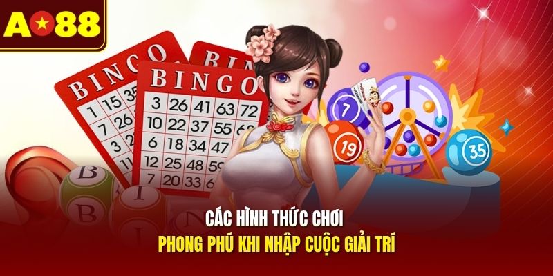 cac-hinh-thuc-choi-phong-phu-khi-nhap-cuoc-giai-tri