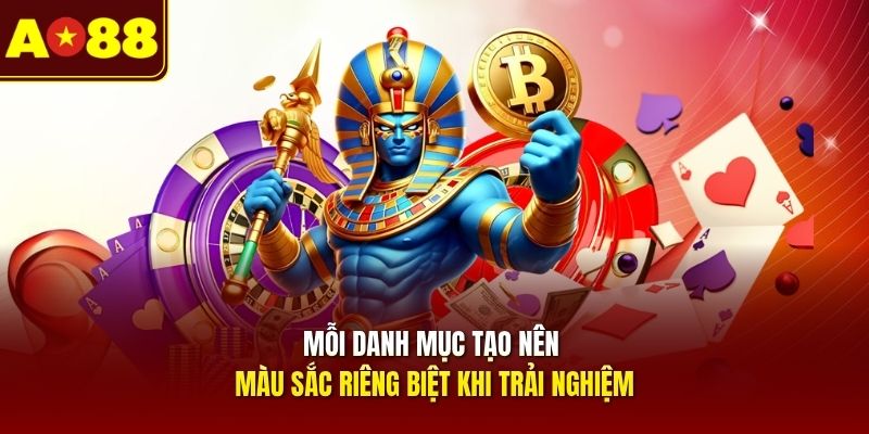 moi-danh-muc-tao-nen-mau-sac-rieng-biet-khi-trai-nghiem