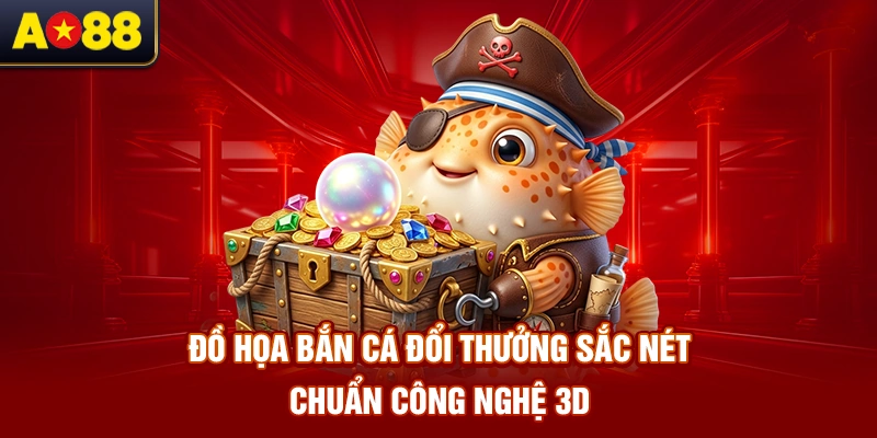 do-hoa-ban-ca-doi-thuong-sac-net-chuan-cong-nghe-3d
