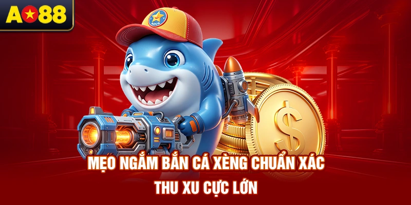 meo-ngam-ban-ca-xeng-chuan-xac-thu-xu-cuc-lon