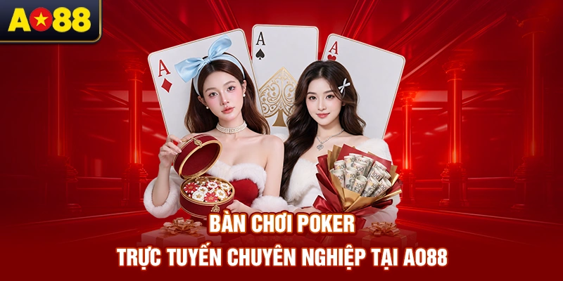 Ban-choi-Poker-truc-tuyen-chuyen-nghiep-tai-AO88