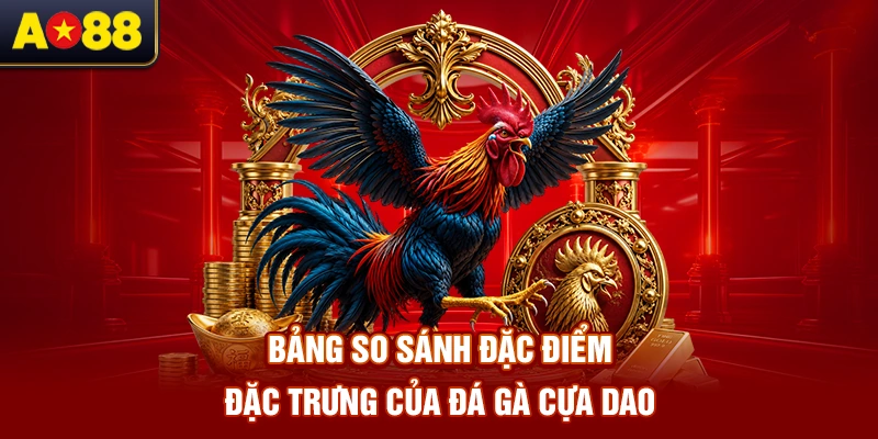 Bang-so-sanh-dac-diem-dac-trung-cua-Da-ga-cua-dao