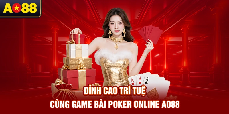 Dinh-cao-tri-tue-cung-cach-choi-Poker-online-AO88