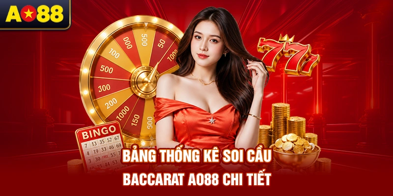 bang-thong-ke-soi-cau-baccarat-ao88-chi-tiet